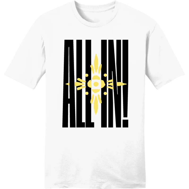 "All In!" T-Shirt Fleece Nylon Spandex